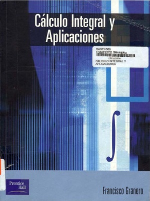 Calculo integral y aplicaciones - F. Granero - Primera Edicion